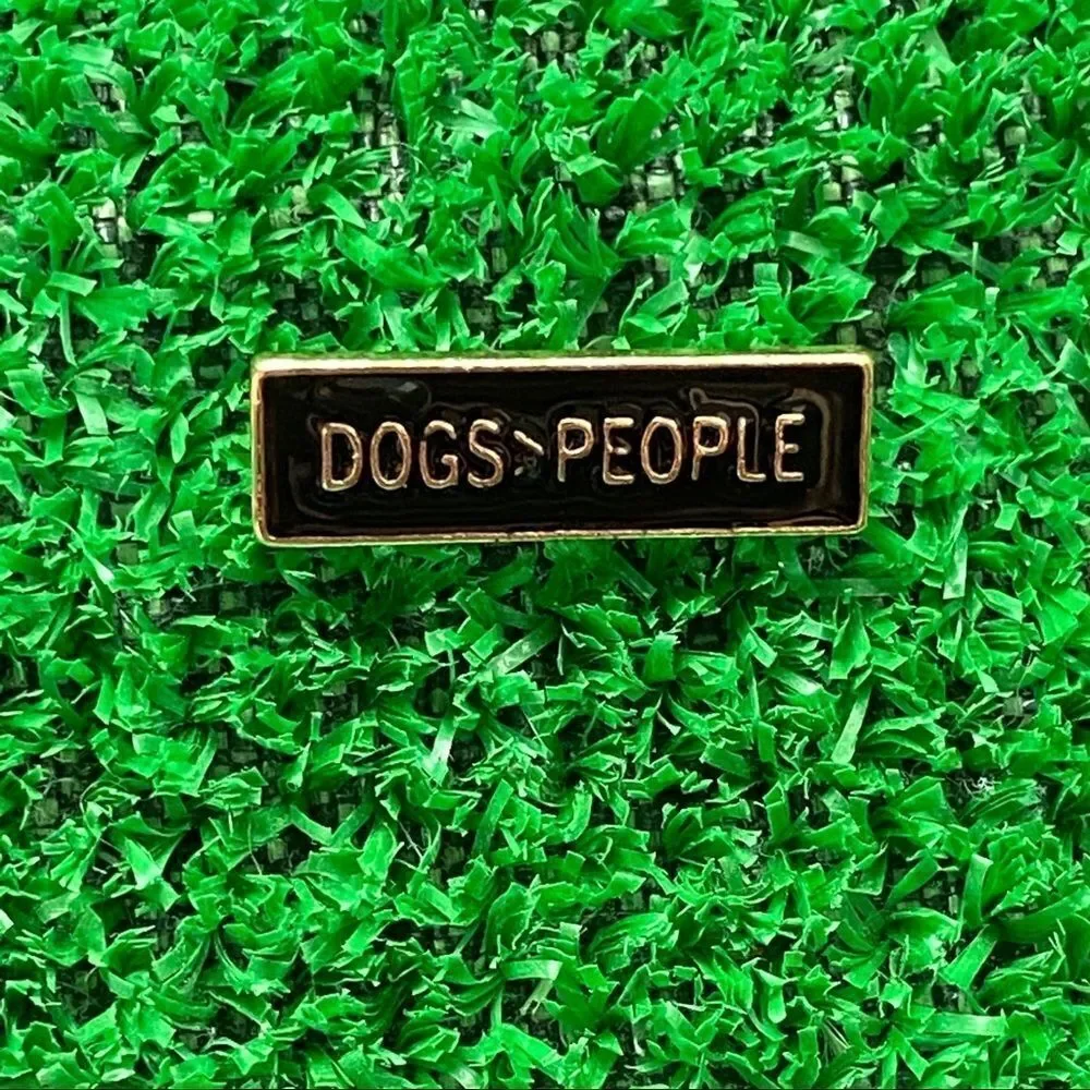 Dogs Over People Enamel Pin/ Brooch